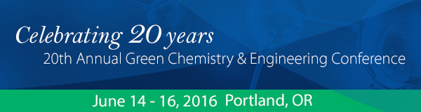 20th Annual Green Chemistry & Engineering Conference Call for Symposia