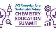 ACS Sustainability Summit: ‘Reimagining Chemistry Education’ Will Promote Development of a Green and